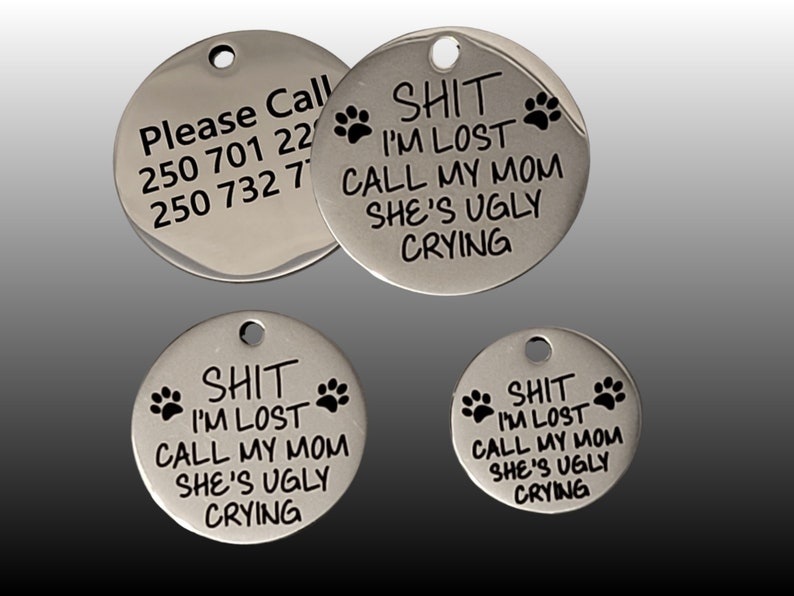 Pet Tags Dog Tags Personalized Pet ID Funny Tag Cat and Dog Pet Collar Charms Engraved Metal Tags Durable Gift for your Pet 3 sizes SH*T I'M LOST CALL..