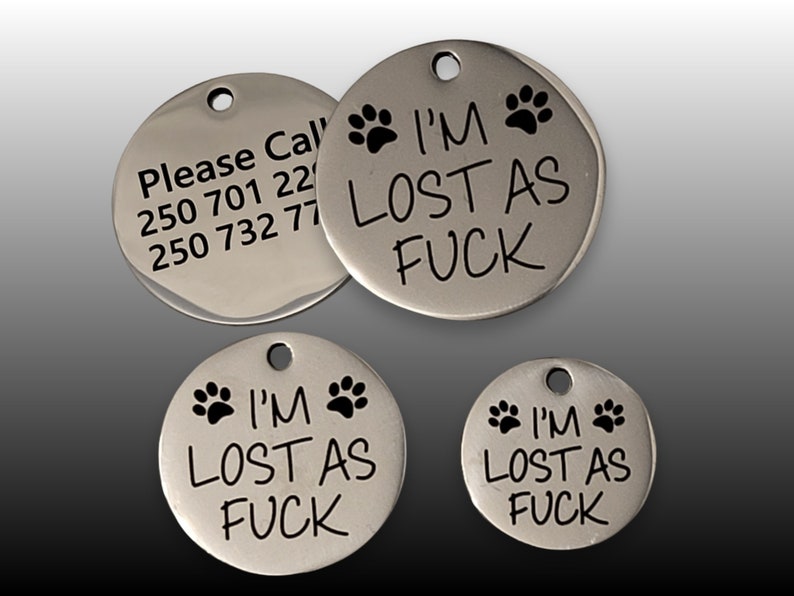 Pet Tags Dog Tags Personalized Pet ID Funny Tag Cat and Dog Pet Collar Charms Engraved Metal Tags Durable Gift for your Pet 3 sizes I'M LOST AS F**K