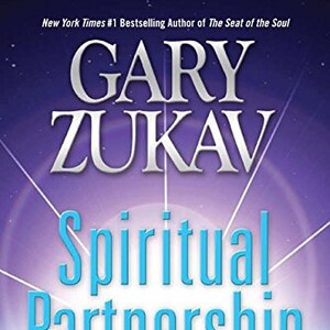 SPIRITUAL PARTNERSHIP : The Journey to Authentic Power by Gary Zukav - Mint Condition Hardcover Book! - Great Gift for Students of Religion!