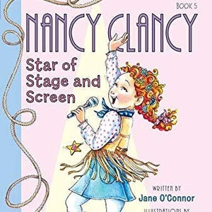 NANCY CLANCY "Star del palcoscenico e del cinema" di Jane O'Connor - Libro tascabile NUOVO! Un regalo meraviglioso per lettori dai 6 ai 10 anni