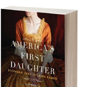 AMERICA&#39;S FIRST DAUGHTER -Pristine/New Condition Novel - Etsy Best Price! Perfect gift for Historical Fiction Fans!