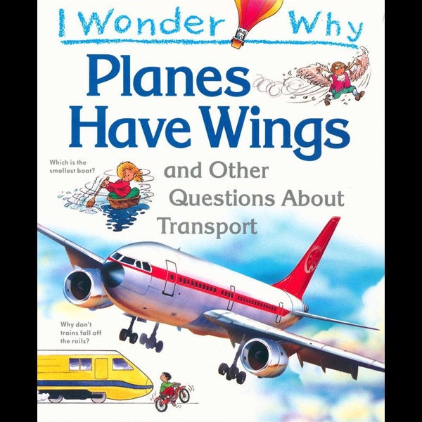 I Wonder Why : PLANES HAVE WINGS - Mint Condition Hardcover Book! Perfect Gift For Children Ages 5-8 Years! Etsy Best Price!