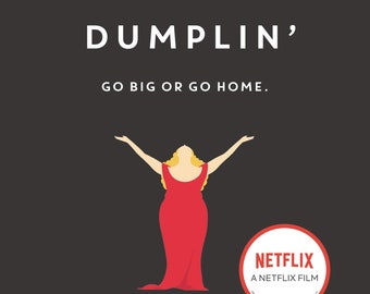 DUMPLIN' : Go BIG Or Go HOME - New Condition Book, Etsy Best Price - Wonderful Young Adult Romantic Comedy Novel; Great Gift!