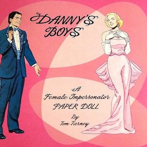 DANNY'S BOYS A Female Impersonator Paper Doll Book PRISTINE Condition By Artist Tom Tierney