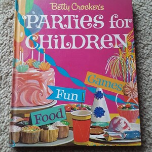 Betty Crocker&#39;s PARTIES for CHILDREN - Like New Condition Vintage 1964 Hardcover Book! Perfect Gift for Party Planners!