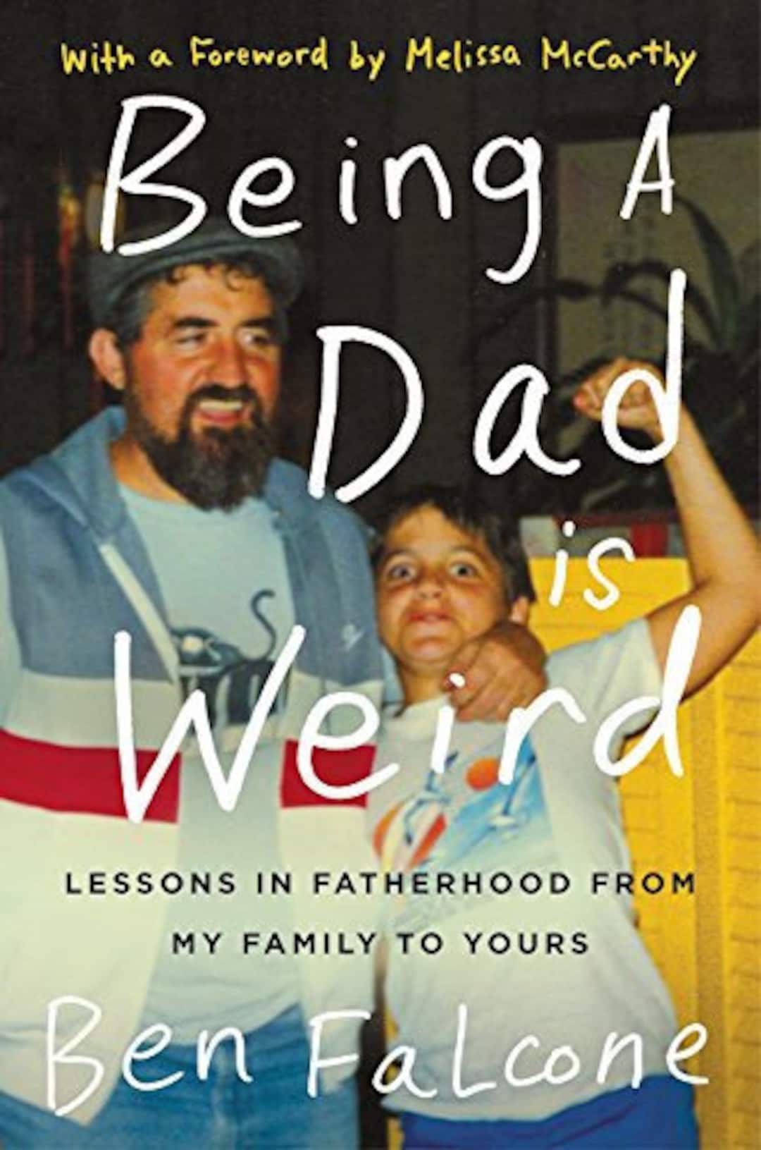 BEING A Dad is WEIRD by Ben Falcone PRISTINE Condition Hardcover