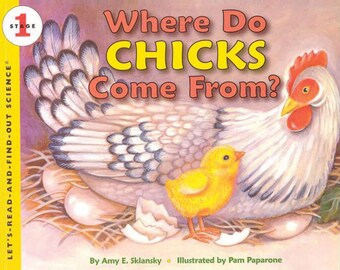 Where Do CHICKS COME FROM? - Educational Children's Book - Fantastic Gift For Readers Ages 4+ Years!