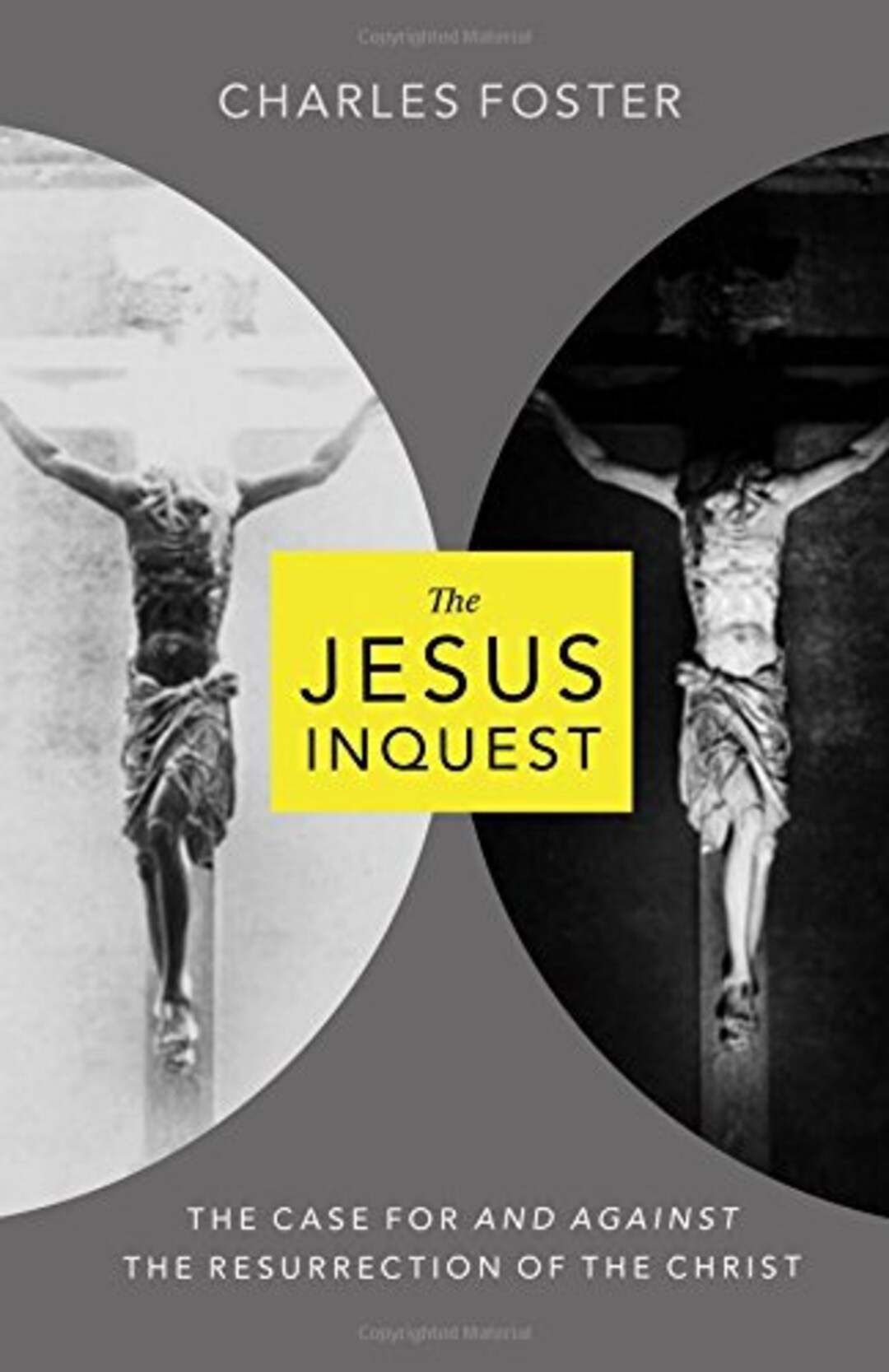 The JESUS INQUEST : the Case for and Against the Resurrection of Christ ...