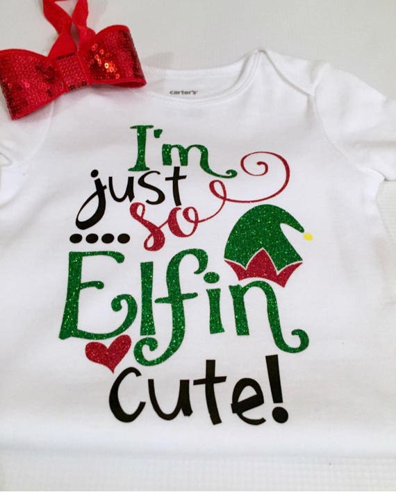 I M Just Elfin Cute Bodysuit Elf Onesie Christmas