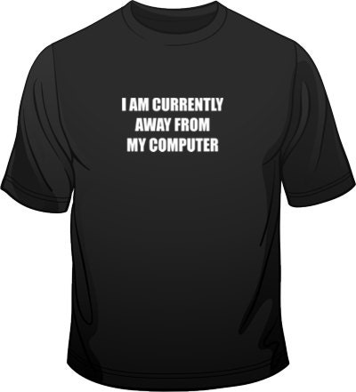 Image of I Am Currently Away From The Computer Geek Funny Mens Loose Fit Cotton T-Shirt