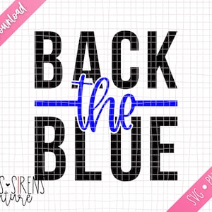 Back the Blue NEW Design File / Digital Download / SVG / PNG / Vector / Digital Download / Thin Blue Line / Police / Law Enforcement / Craft