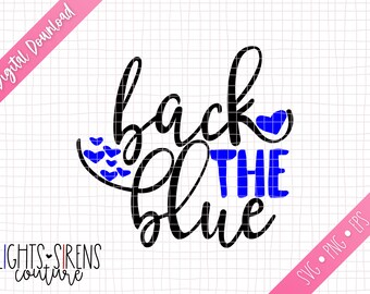 Back the Blue Hearts Design File / Digital Download / SVG / PNG / Vector / Digital Download / Thin Blue Line / Police / Law Enforcement