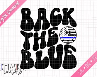 Back the Blue Retro Design File / Digital Download / SVG file / PNG file / Vector / Design File / Cut File / Craft File / Cutting Machine