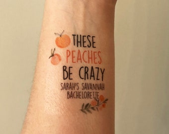 custom personalized bachelorette party temporary tattoo // savannah bachelorette // these peaches be crazy