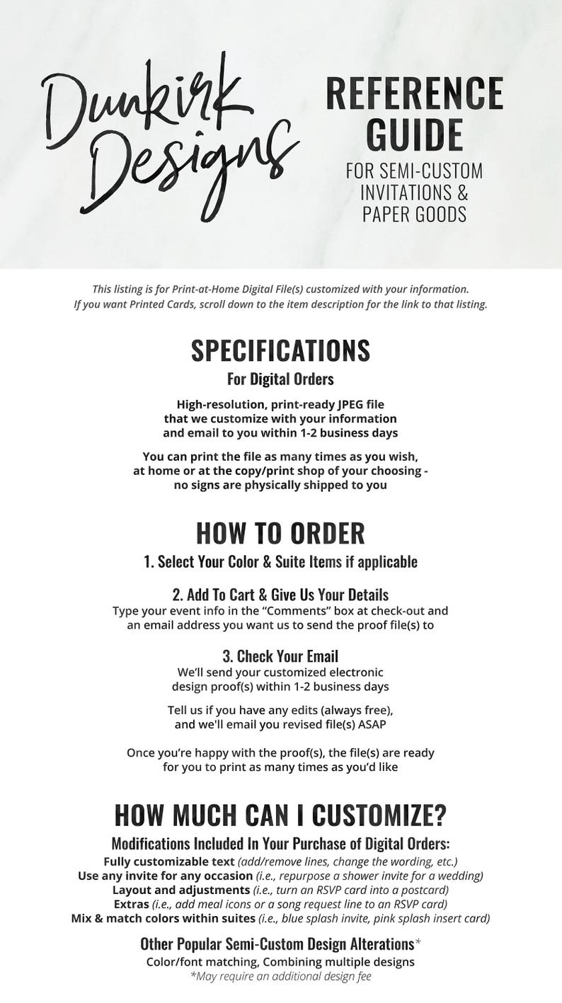 Dunkirk Designs reference guide for semi-custom invitations and paper goods. The guide includes information about digital orders, how to order, and how much can be customized. The guide also lists popular semi-custom design alterations such as color/font matching and combining multiple designs.