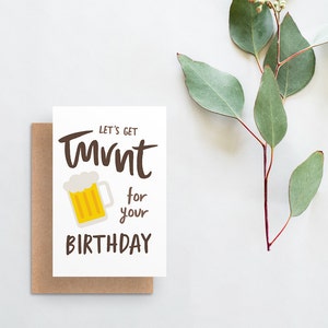 let's get turnt for your birthday card // fun modern birthday card // hand lettered card // beer birthday card // turnt card // printed image 1