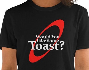 Would You Like Some Toast? T-shirt. Red Dwarf