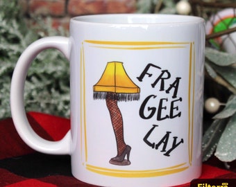 Christmas Coffee Mugs, Fra Gee Lay Coffee Cups, Coffee Mugs, Funny Christmas Gift, Christmas Story Coffee Mug, Funny Leg Lamp Coffee Cup