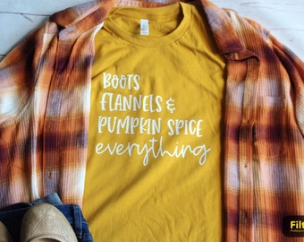 Boots, Flannel and Pumpkin Spice Everything shirt, Fall Shirts, Fall Clothing, Women's Fall Clothing, Mustard Colored Shirts