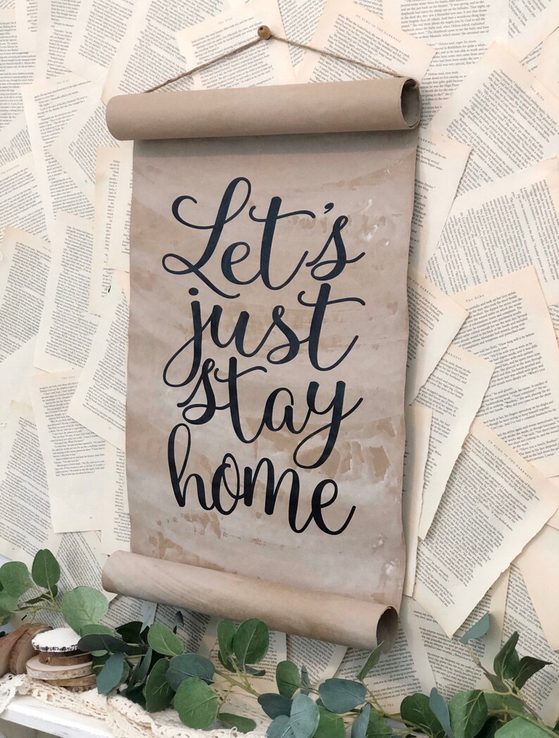 Let's Just Stay Home PAPER Scroll Wall Art Let's Etsy