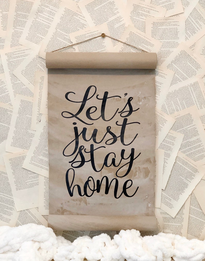 Let's just stay home PAPER scroll wall art let's Etsy