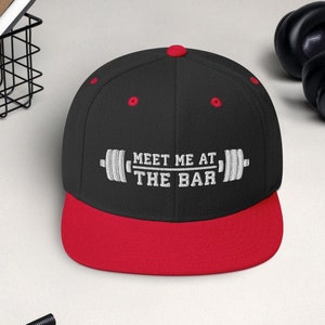 Meet Me At The Bar - Gift For Bodybuilding, Weightlifting, Powerlifting, Crossfit, WOD, Fitness, Workout, Gym, Hat, Hats - Snapback Hat