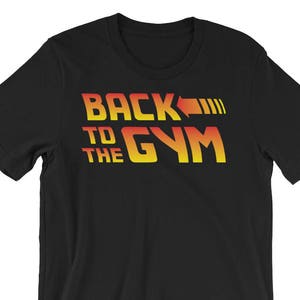 Back To The Gym - Bodybuilding, Weightlifting, Powerlifting, Crossfit, WOD, Fitness, Workout, Gym - Unisex T-Shirt