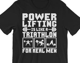 Powerlifting is Like A Triathlon for Real Men Gift for