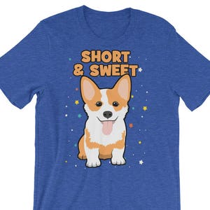 Short and Sweet - Cute Adorable Corgi Dog Cartoon With Sayings - Unisex T-Shirt
