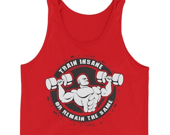Train Insane Or Remain The Same Gym bodybuilding training funny Birthday TANK