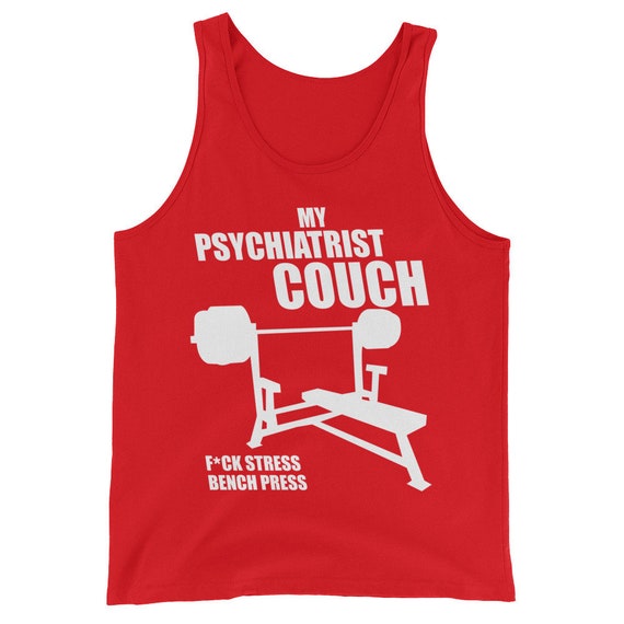 Bench Press Is My Psychiatrist Couch Gift For Bodybuilding Etsy