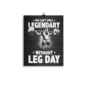 Leg Day Legendary, Ronnie Coleman Gym Poster, Motivational Prints, Bodybuilding, Weightlifting, Powerlifting, Crossfit, Fitness, Workout