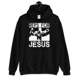 Reps For Jesus, Funny, Gift For Bodybuilding, Weightlifting, Powerlifting, Crossfit, WOD, Fitness, Workout - Unisex Gym Hoodie