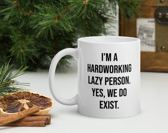 I'm A Hardworking Lazy Person, Funny Mug, hustle, entrepreneur, success, motivational, motivation, trader, business, gym, workout, Mugs