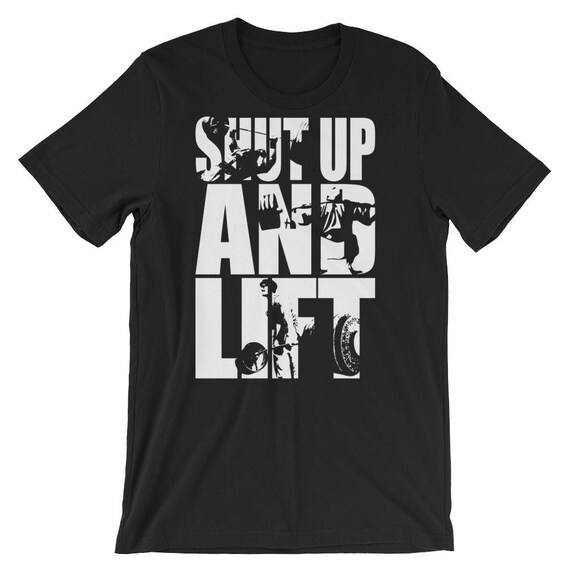Shut Up And Lift Gym Tshirt Squat Bench Deadlift Shirts For Etsy