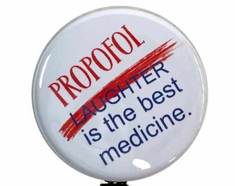 Propofol Laughter is the best medicine Retractable Badge Reel