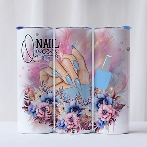 May include: Three white stainless steel tumblers with a pink and blue galaxy design. The tumblers feature a hand with painted nails, a bottle of nail polish, and floral accents. The text "Nail Queen" is printed on one of the tumblers.