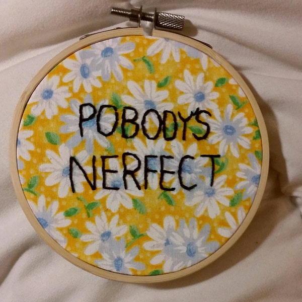 Pobody's Nerfect Cute Floral Embroidery Piece