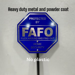 Custom FAFO Home Security Sign Yard Sign