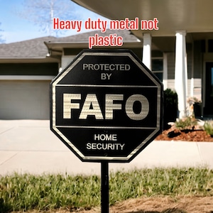 FAFO Home Security Sign Yard Sign