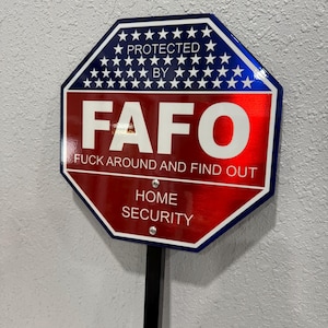 FAFO Home Security Sign Yard Sign FAFO Spelled Out