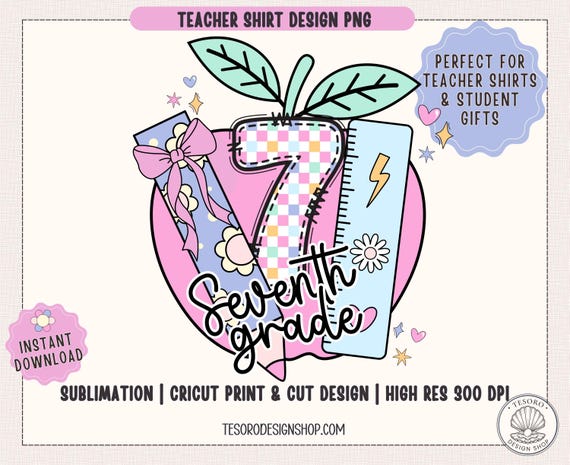 Seventh Grade Back to School Grade Level Shirt PNG |Gift for Teacher PNG | 1st day of School TShirt PNG |Back to School Tee Grade Level