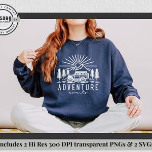 May include: Navy blue sweatshirt with a white graphic of a jeep, trees, sun, and the words "Adventure awaits." The image includes the text "includes 2 Hi Res 300 DPI transparent PNGs & 2 SVGs."