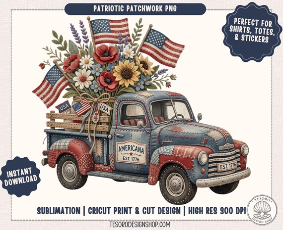 Americana Truck PNG |Patriotic Patchwork Vintage Truck Sublimation Design |Fourth of July Floral Truck |Rustic Americana Cricut Print Cut