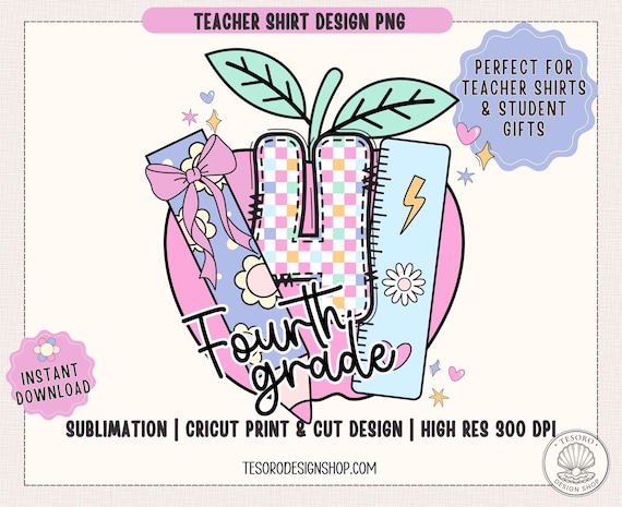 Fourth Grade Back to School Grade Level Shirt PNG |Gift for Teacher PNG | 1st day of School TShirt PNG |Back to School Tee Grade Level