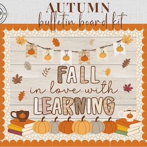 May include: An autumn-themed bulletin board kit with the text "AUTUMN bulletin board kit" at the top. The design includes pumpkins, leaves, and the phrase "FALL in love with LEARNING". The color palette features orange, brown, and cream.