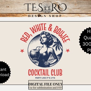 May include: A vintage-style illustration of a woman holding a coconut drink with the text "Red, White & Boojee Cocktail Club Party Like It's 1776" in red, white, and blue.