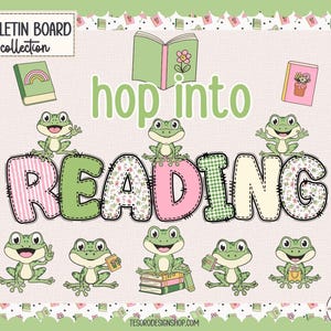 May include: A bulletin board design with the words "hop into READING" in a playful font, featuring cartoon frogs and books. The letters are decorated with patterns and the overall color scheme is green, pink, and white.