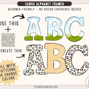 May include: A digital design featuring the letters "ABC" in two styles. The top row shows the letters with a sky and grass design, while the bottom row displays the letters with a leopard print pattern. Text includes "CANVA ALPHABET FRAMES" and "BEGINNER-FRIENDLY - NO DESIGN EXPERIENCE NEEDED."