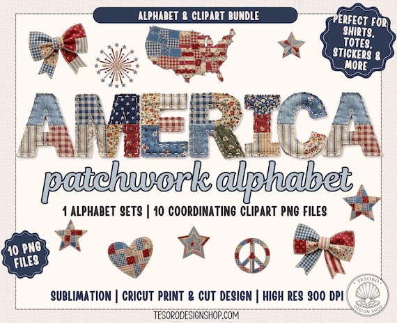 Americana Patchwork Alphabet PNG Bundle |Patriotic Clipart PNG |4th of July Sublimation Design |USA Faux Quilt Applique |Cricut Print Cut